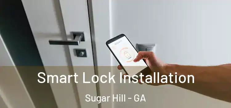 Smart Lock Installation Sugar Hill - GA